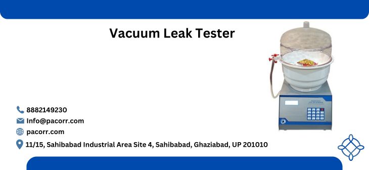 Vacuum Leak Tester – Ensuring Airtight and Reliable Packaging